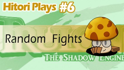 Hitori Plays Trulon: The Shadow Engine EP6 - Random Fights