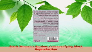 Download  Black Womans Burden Commodifying Black Reproduction Free Books