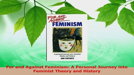 PDF  For and Against Feminism A Personal Journey into Feminist Theory and History PDF Book Free