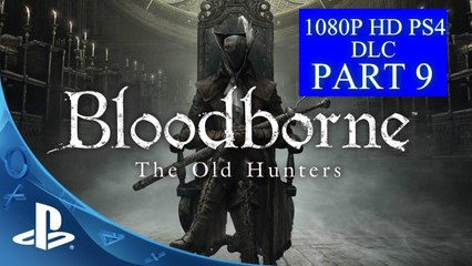 Bloodborne (DLC) The Old Hunters Part 9 Lighthouse Hut Lamp