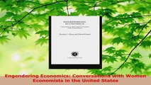 Download  Engendering Economics Conversations with Women Economists in the United States Read Online