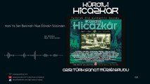 Hicazkar - Hani Ya Sen