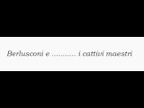 Berlusconi e i cattivi maestri.avi