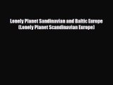 PDF Lonely Planet Sandinavian and Baltic Europe (Lonely Planet Scandinavian Europe) Free Books