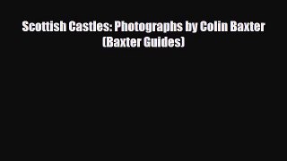 Download Scottish Castles: Photographs by Colin Baxter (Baxter Guides) PDF Book Free