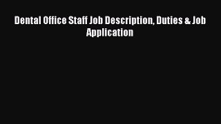 PDF Dental Office Staff Job Description Duties & Job Application PDF Book Free
