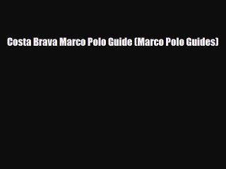 Download Costa Brava Marco Polo Guide (Marco Polo Guides) PDF Book Free