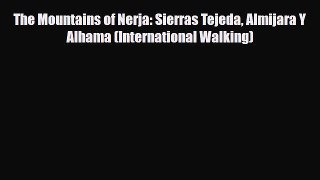 Download The Mountains of Nerja: Sierras Tejeda Almijara Y Alhama (International Walking) PDF