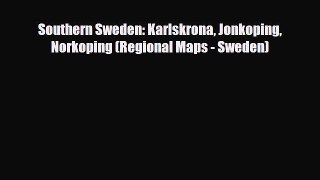 PDF Southern Sweden: Karlskrona Jonkoping Norkoping (Regional Maps - Sweden) Ebook