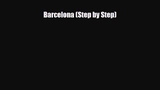 PDF Barcelona (Step by Step) Ebook