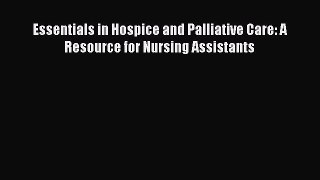 PDF Essentials in Hospice and Palliative Care: A Resource for Nursing Assistants PDF Book Free