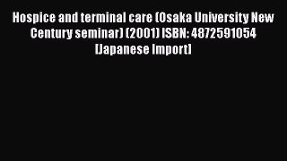 PDF Hospice and terminal care (Osaka University New Century seminar) (2001) ISBN: 4872591054