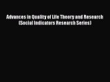 PDF Advances in Quality of Life Theory and Research (Social Indicators Research Series) Ebook