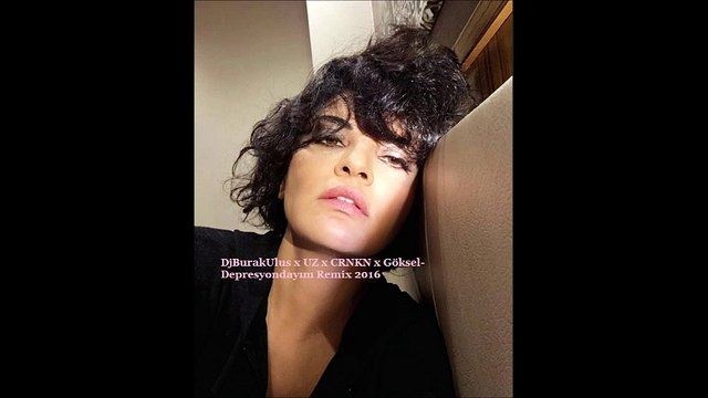 DjBurakUlus x UZ x CRNKN x Göksel- Depresyondayım Remix 2016