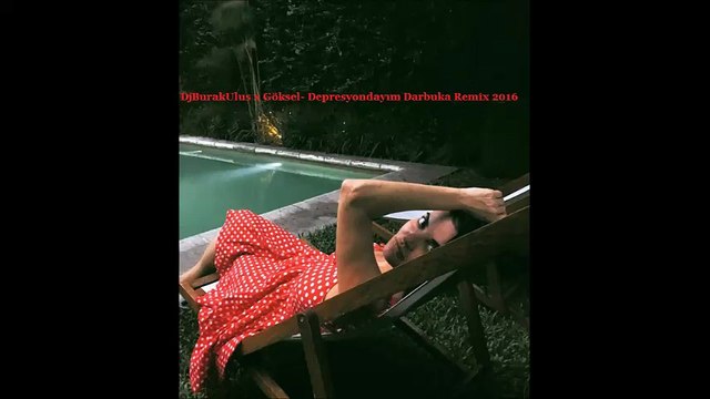DjBurakUlus x Göksel- Depresyondayım Darbuka Remix 2016