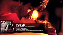 POISON Full Song (Audio) - LOVE GAMES - Patralekha, Gaurav Arora, Tara Alisha Berry - T-SERIES