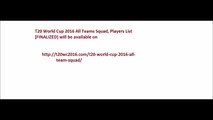 T20 World Cup 2016 All Teams Squad, Players List FINALIZED