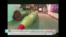 Iran fires two more ballistic missiles in continued testing