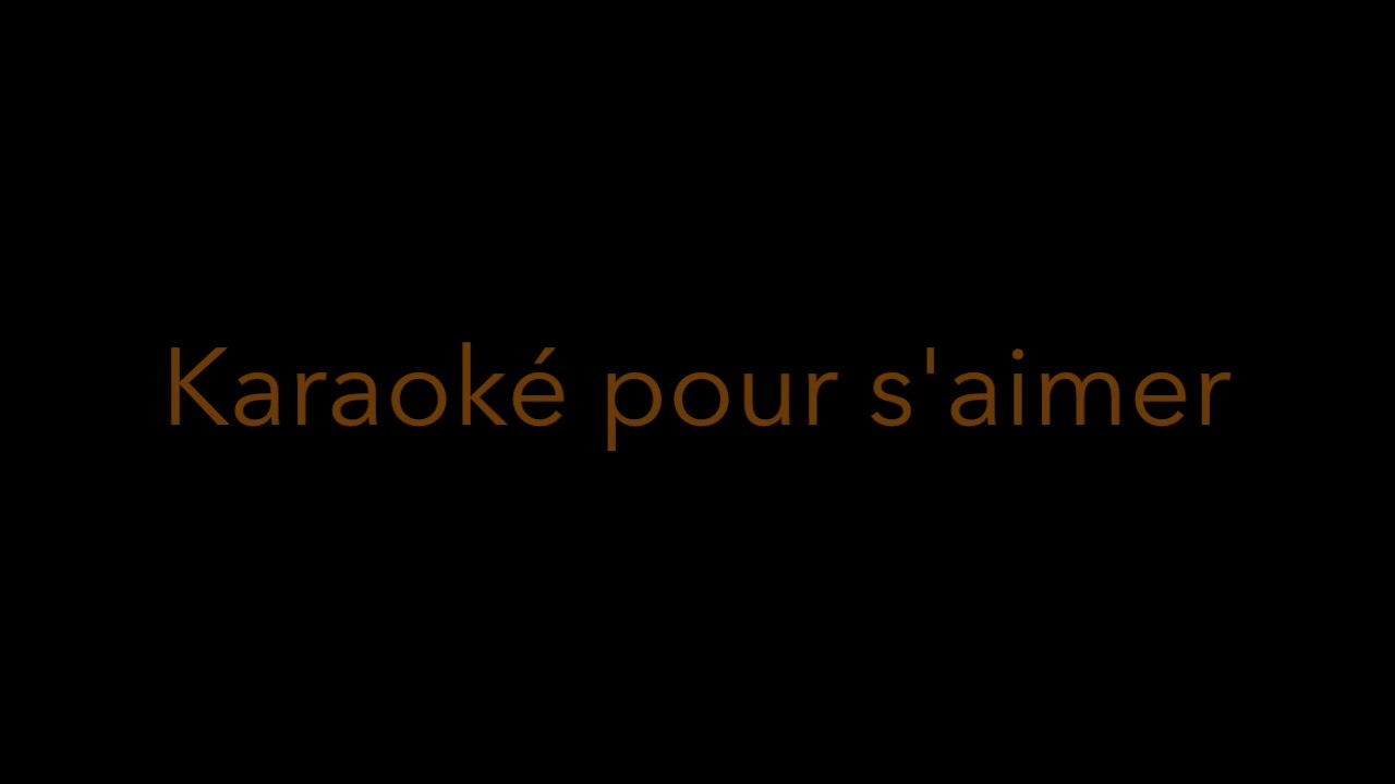 Karaoké pour s'aimer