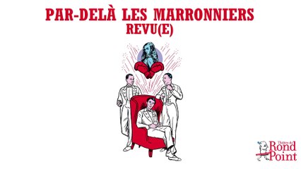 Par-delà les marronniers - Revu(e)