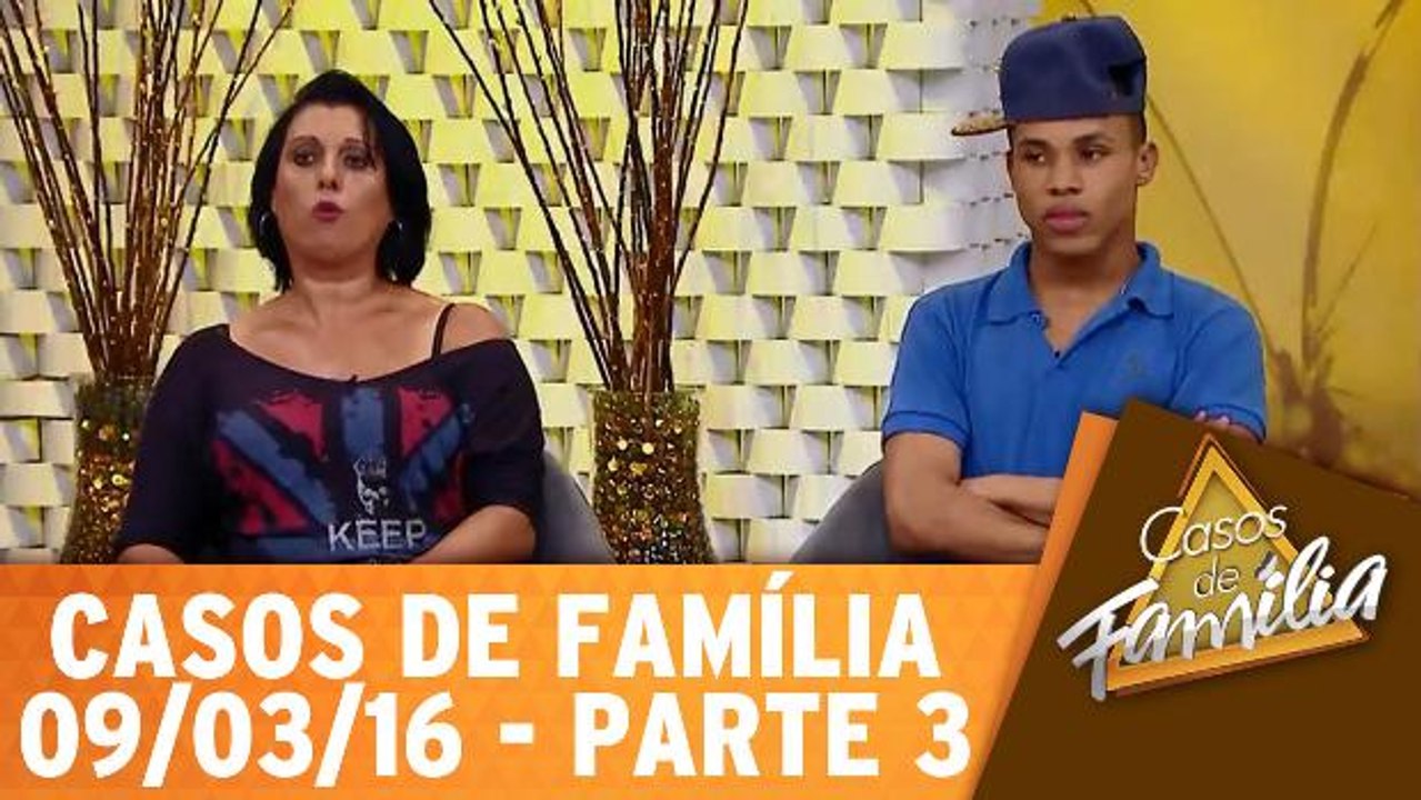 Se meu filho virar gay, a culpa é sua! - 09.03.16 - Parte 3