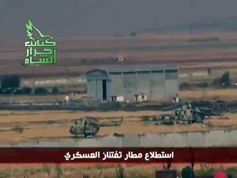 كتائب أحرار الشام الهجوم على مطار تفتناز العسكري