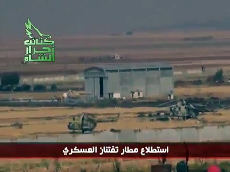 كتائب أحرار الشام  الهجوم على مطار تفتناز العسكري