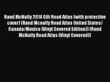 Read Rand McNally 2014 Gift Road Atlas (with protective cover) (Rand Mcnally Road Atlas United