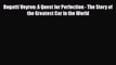 [PDF] Bugatti Veyron: A Quest for Perfection - The Story of the Greatest Car in the World Download