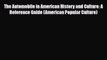 [PDF] The Automobile in American History and Culture: A Reference Guide (American Popular Culture)
