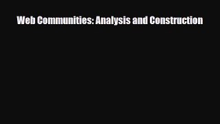 [PDF] Web Communities: Analysis and Construction Read Online