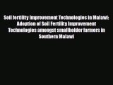 [PDF] Soil fertility Improvement Technologies in Malawi: Adoption of Soil Fertility Improvement