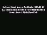 PDF Chilton's Repair Manual: Ford Probe 1989-92 : All U.S. and Canadian Models of Ford Probe