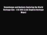 Read Stonehenge and Avebury: Exploring the World Heritage Site - 1:10 000 scale (English Heritage