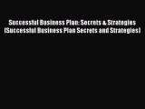 Read Successful Business Plan: Secrets & Strategies (Successful Business Plan Secrets and Strategies)
