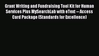 Read Grant Writing and Fundraising Tool Kit for Human Services Plus MySearchLab with eText