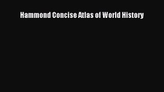 Read Hammond Concise Atlas of World History Ebook Free