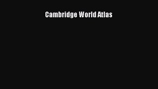 Read Cambridge World Atlas Ebook Free