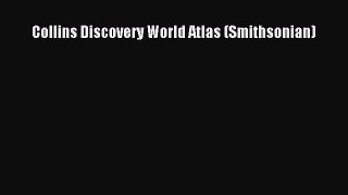 Read Collins Discovery World Atlas (Smithsonian) Ebook Free