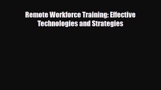 [PDF] Remote Workforce Training: Effective Technologies and Strategies Download Full Ebook