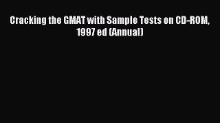 Read Cracking the GMAT with Sample Tests on CD-ROM 1997 ed (Annual) Ebook Free