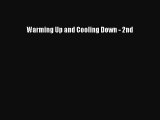 Download Warming Up and Cooling Down - 2nd [Download] Full Ebook