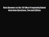 Read Best Answers to the 201 Most Frequently Asked Interview Questions Second Edition Ebook