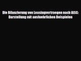 [PDF] Die Bilanzierung von Leasingvertraegen nach IASC: Darstellung mit ausfuehrlichen Beispielen