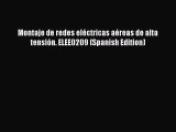 [PDF] Montaje de redes eléctricas aéreas de alta tensión. ELEE0209 (Spanish Edition) [Read]