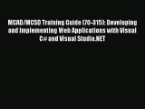 Download MCAD/MCSD Training Guide (70-315): Developing and Implementing Web Applications with
