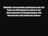 [PDF] Definition Verstaendnis und Relevanz des Fair Value von Aktienoptionsrechten in der Internationalen