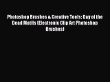 Download Photoshop Brushes & Creative Tools: Day of the Dead Motifs (Electronic Clip Art Photoshop