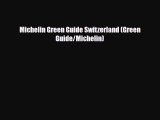 Download Michelin Green Guide Switzerland (Green Guide/Michelin) Free Books