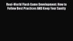 Download Real-World Flash Game Development: How to Follow Best Practices AND Keep Your Sanity